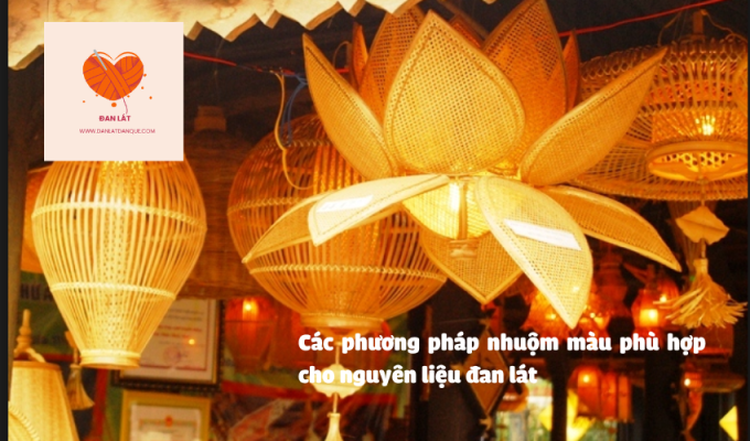 Các phương pháp nhuộm màu phù hợp cho nguyên liệu đan lát